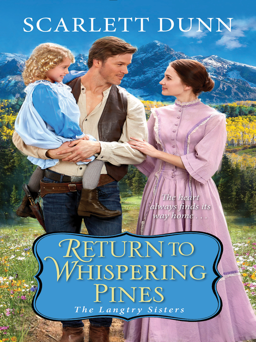Title details for Return to Whispering Pines by Scarlett Dunn - Wait list